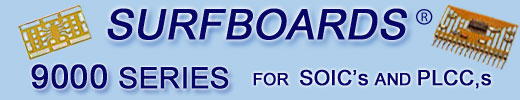 Surfboards 9000 series for SOIC's and PLCC's Header Image